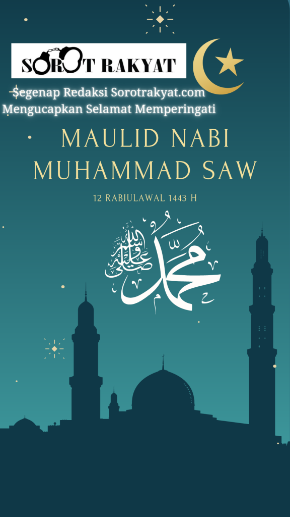 Selamat Memperingati Maulid Nabi Muhammad Shalallahu Alaihi Wassalam 12 Rabiul Awal 1443 Hijriyah