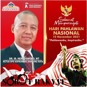 Ketua Asprumnas Bandung Raya “Selamat Hari Pahlawan 10 November 2021, Pahlawanku inspirasiku”