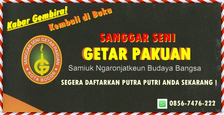 Kabar Gembira! “Sanggar Seni Getar Pakuan Kota Bogor” Kini Kembali Dibuka dan Menerima Pendaftaran