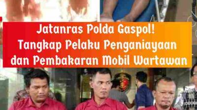Jatanras Polda Gaspol! Tangkap Pelaku Penganiayaan dan Pembakaran Mobil Wartawan, Jurnalis Medan Beri Apresiasi