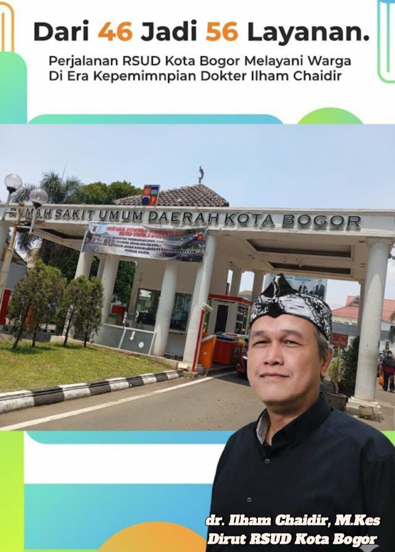 Dari 46 Jadi 56 Layanan. Perjalanan Rsud Kota Bogor Melayani Warga Di Era Kepemimpinan Dokter Ilham Chaidir