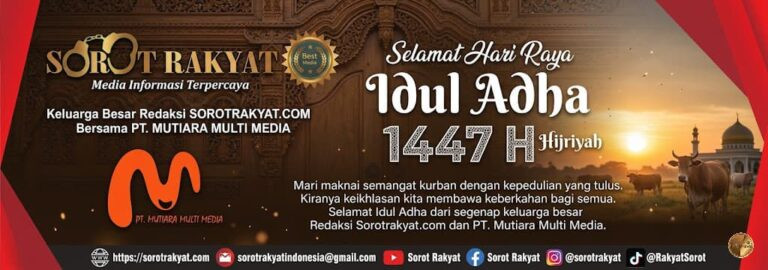 Momentum Idul Adha 1447 H: Sorotrakyat.com dan PT Mutiara Multi Media Ajak Perkuat Jiwa Pengorbanan, Solidaritas, dan Keadilan Sosial