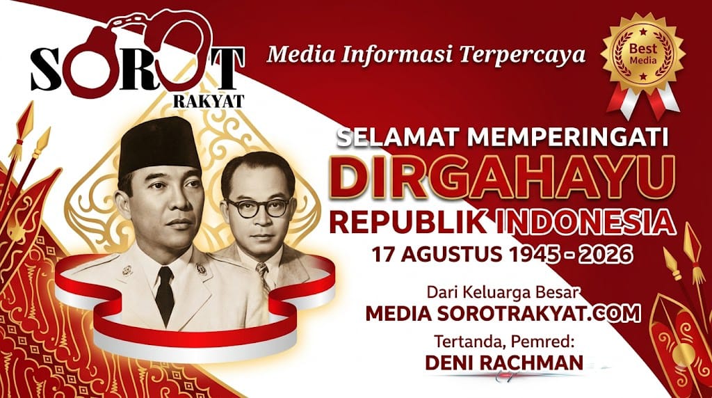 Dari Keluarga Besar Media http://SorotRakyat.com mengucapkan Dirgahayu Republik Indonesia. 17 Agustus 1945 - 2026. Terus Maju Untuk Indonesia Maju. Hormat kami, Deni Rachman - Pemred Sorot Rakyat